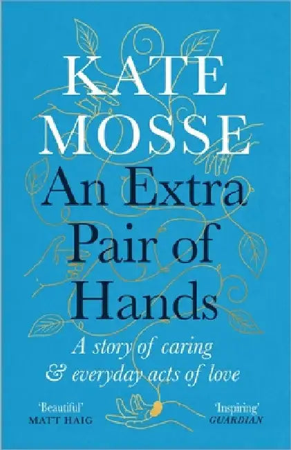 An Extra Pair of Hands: A Story of Caring and Everyday Acts of Love