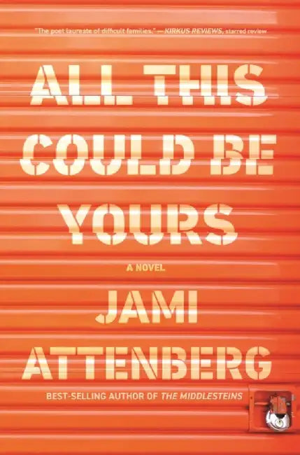 All This Could Be Yours by Jami Attenberg