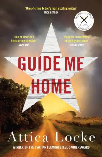 Guide Me Home by Attica Locke