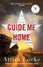 Guide Me Home by Attica Locke
