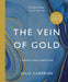 The Vein Of Gold: A Journey To Your Creative Heart by Julia Cameron