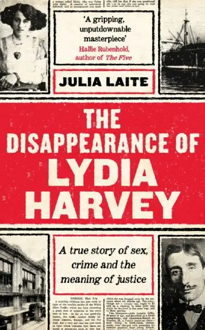 The Disappearance of Lydia Harvey by Julia Laite