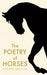 The Poetry of Horses by Various