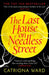 The Last House on Needless Street by Catriona Ward