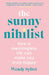 The Sunny Nihilist by Wendy Syfret