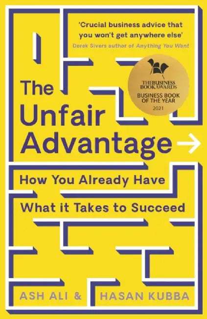 The Unfair Advantage by Ash Ali