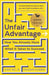 The Unfair Advantage by Ash Ali