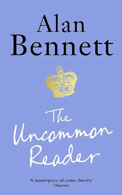 The Uncommon Reader by Alan Bennett