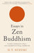Essays in Zen Buddhism by D.T. Suzuki