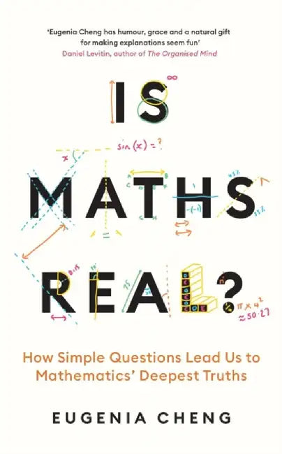 Is Maths Real? by Eugenia Cheng