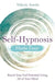 Self-Hypnosis Made Easy: Reach Your Full Potential Using All of Your Mind by Valerie Austin