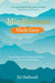 Mindfulness Made Easy: How to Live Well by Paying Attention by Ed Halliwell