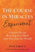 The Course in Miracles Experiment by Pam Grout