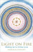 Light on Fire: Waking Up to Divine Love by Aedamar Kirrane