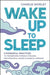 Wake Up to Sleep by Charlie Morley