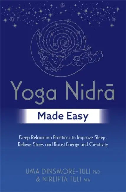 Yoga Nidra Made Easy by Uma Dinsmore-Tuli