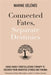 Connected Fates, Separate Destinies by Marine Selenee