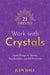 21 Days to Work with Crystals by Judy Hall