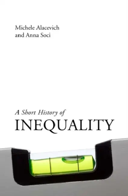 A Short History of Inequality by Michele Alacevich