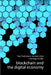 Blockchain and the Digital Economy by Fred Steinmetz, Lennart Ante, Ingo Fiedler
