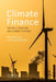Climate Finance: Taking a Position on Climate Futures by Gareth Bryant