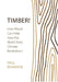 Timber!: How Wood Can Help Save the World from Climate Breakdown by Paul Brannen