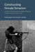Constructing Female Terrorism: Gender, Political Violence and National Identity in Britain and France Since 1952 by Ariane Bogain, Leonie B. Jackson