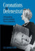 Coronations and Defenestrations: Choosing (and Losing) Tory Leaders by Lee David Evans