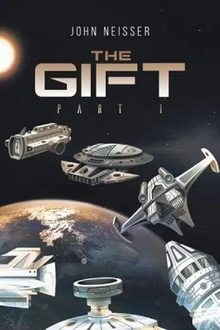The Gift - Part 1 by John Neisser