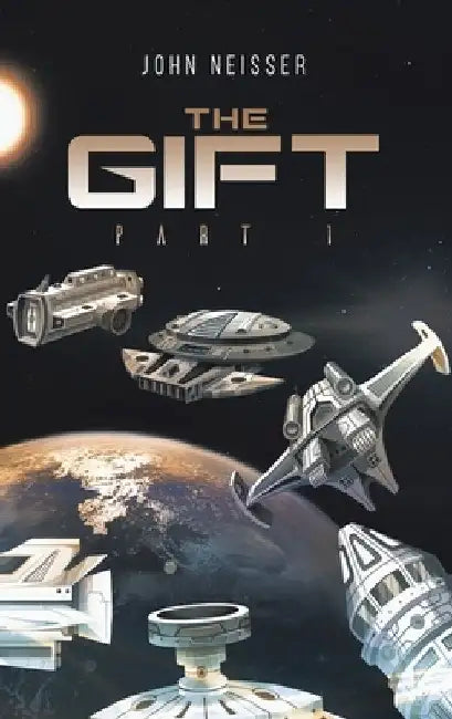 The Gift - Part 1 by John Neisser