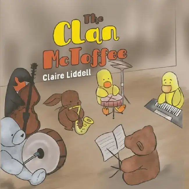 The Clan McToffee by Claire Liddell