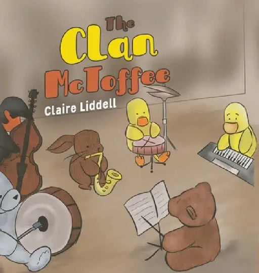 The Clan McToffee by Claire Liddell