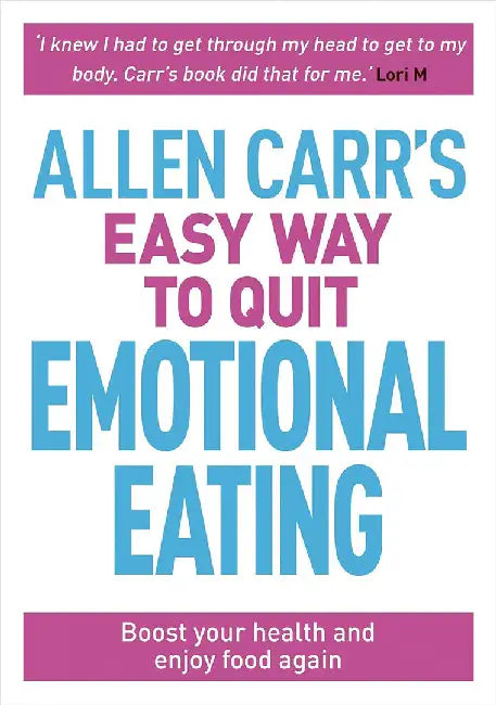 Allen Carr's Easy Way to Quit Emotional Eating by Allen Carr