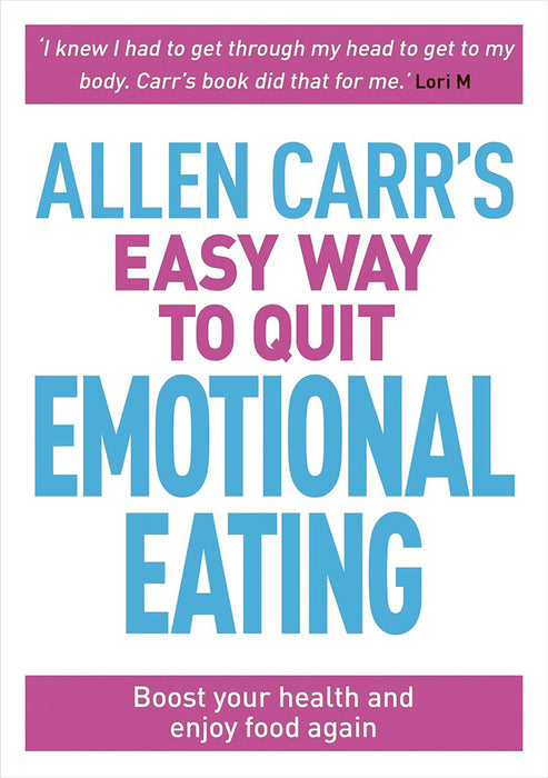 Allen Carr's Easy Way to Quit Emotional Eating