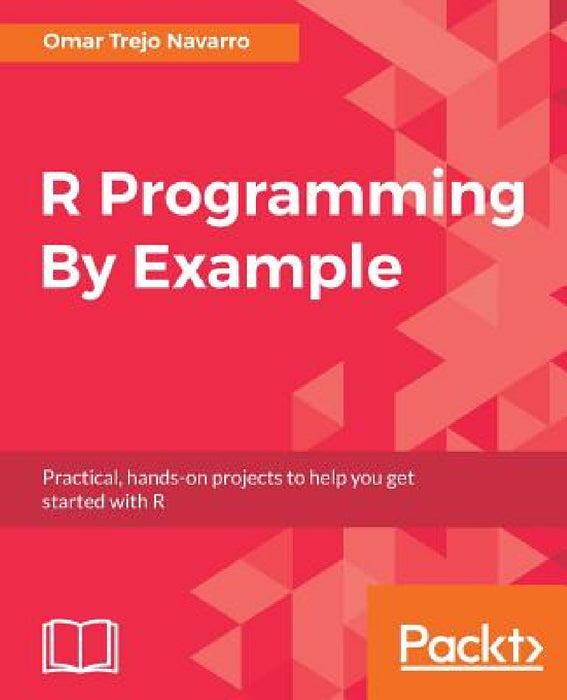 R Programming By Example by Omar Trejo Navarro