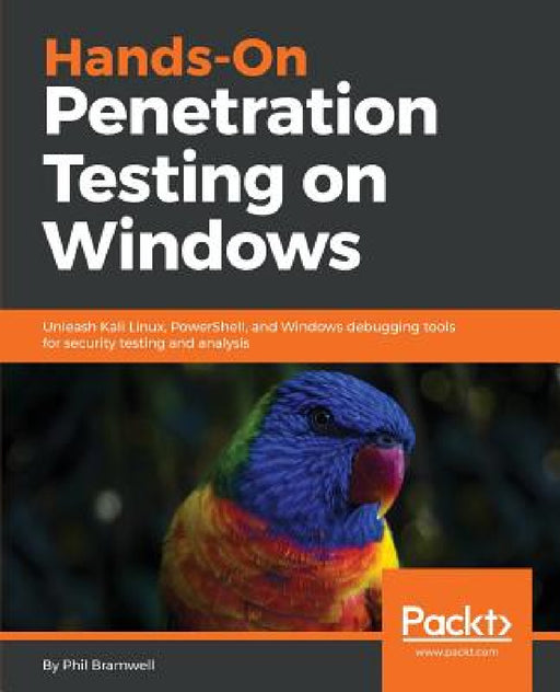 Hands-On Penetration Testing on Windows by Phil Bramwell