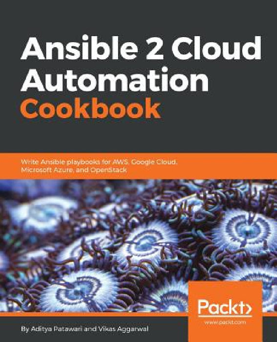 Ansible 2 Cloud Automation Cookbook by Aditya Patawari, Vikas Aggarwal