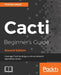 Cacti Beginner's Guide, Second Edition by Thomas Urban
