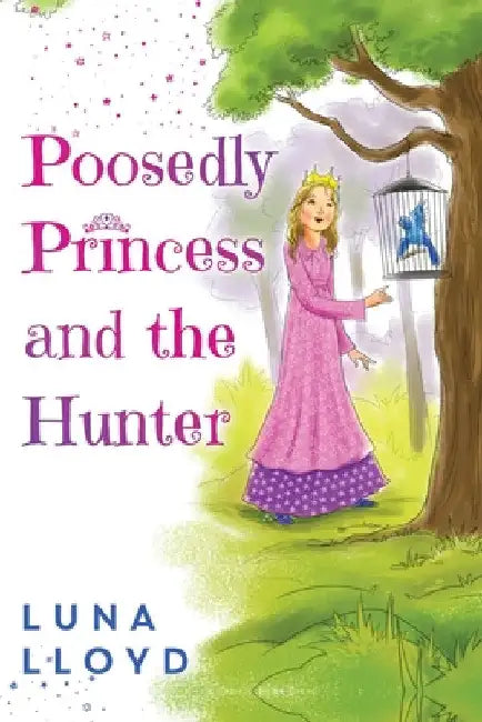 The Poosedly Princess and the Hunter by Luna Lloyd