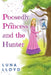 The Poosedly Princess and the Hunter by Luna Lloyd