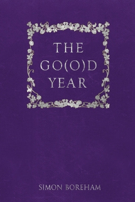 The Go(o)d Year by Simon Boreham