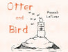 Otter and Bird by Hannah LaFleur