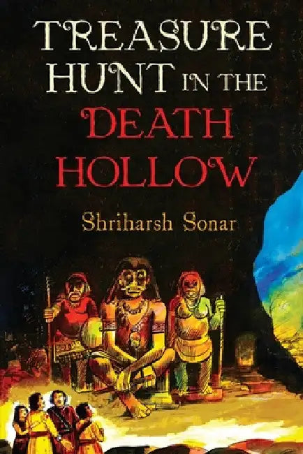 Treasure Hunt In The Death Hollow by Shriharsh Dasharath Sonar
