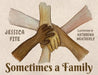 Sometimes a Family by Jessica Fite