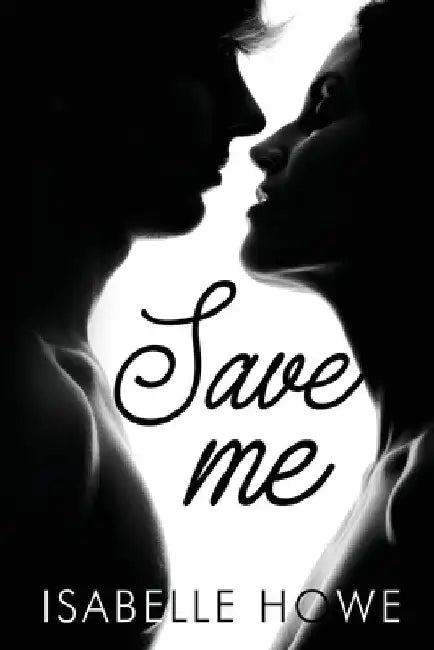 Save Me by Howe, Isabelle