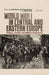 World War I in Central and Eastern Europe: Politics, Conflict and Military Experience by Judith Devlin