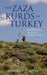 The Zaza Kurds of Turkey: A Middle Eastern Minority in a Globalised Society by Mehmed S. Kaya