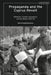 Propaganda and the Cyprus Revolt: Rebellion, Counter-Insurgency, and the Media, 1955-59 by Maria Hadjiathanasiou