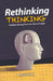 Rethinking Thinking: Problem Solving from Sun Tzu to Google by Martin Cohen