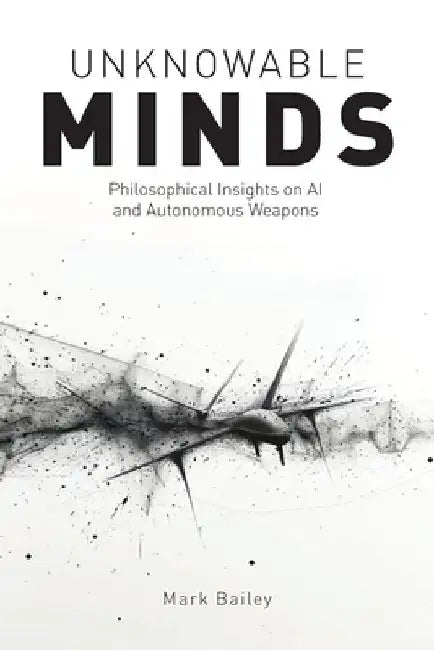 Unknowable Minds by Mark Bailey